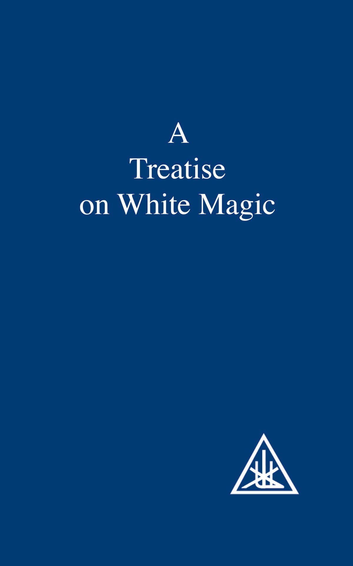 A Treatise on White Magic – Alice A. Bailey