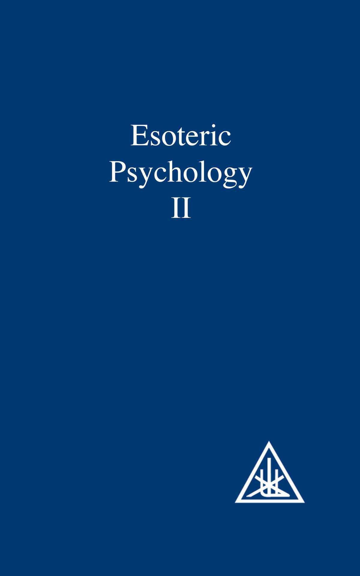 ESOTERIC PSYCHOLOGY II – Alice A. Bailey