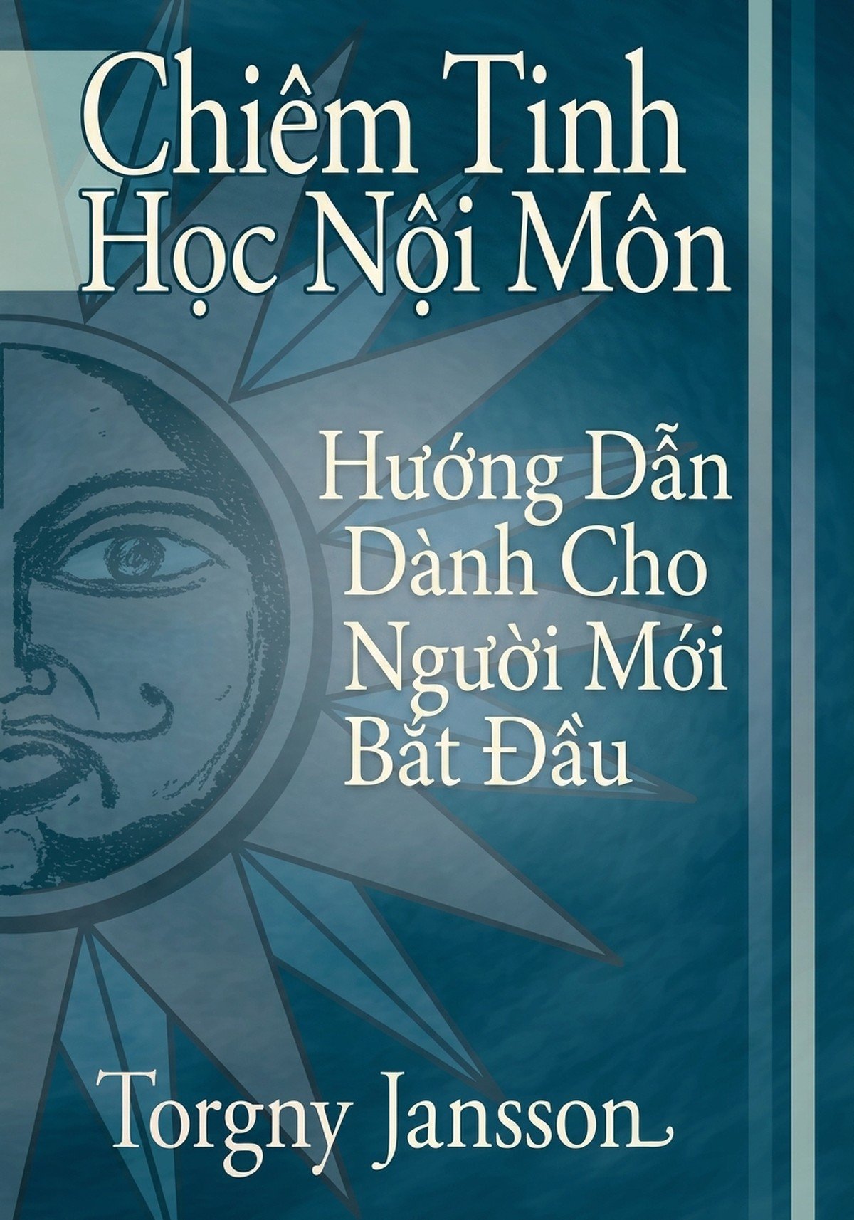Esoteric Astrology_ A Beginner’ Guide – Torgny Jansson song ngữ
