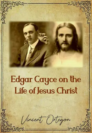 Edgar Cayce on the Life of Jesus Christ