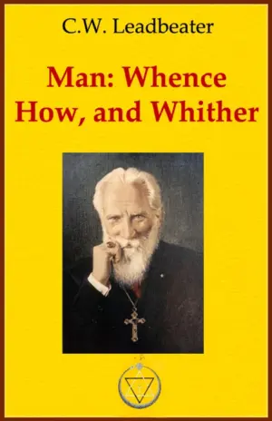 Man : Whence, How and Whither